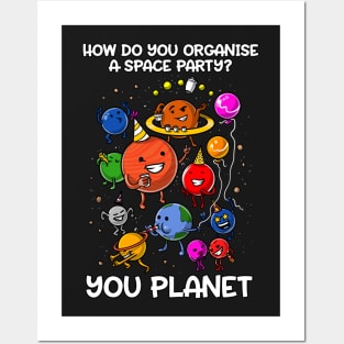 How Do You Organize A Space Party Posters and Art